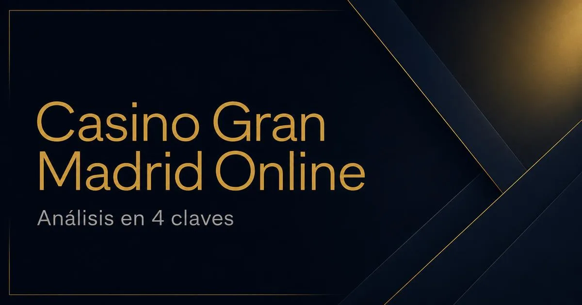 Análisis informativo de Casino Gran Madrid Online en SlotXperience